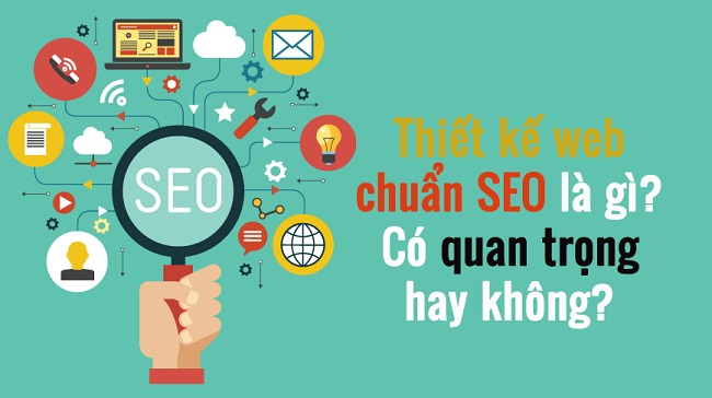Tại sao nên thiết kế website chuẩn SEO?